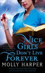 Nice Girls Don't Live Forever (2009) by Molly Harper