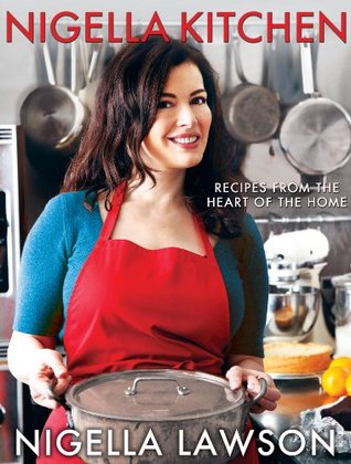 Nigella Kitchen: Recipes from the Heart of the Home (2010)