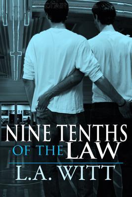 Nine-Tenths of the Law (2010) by L.A. Witt