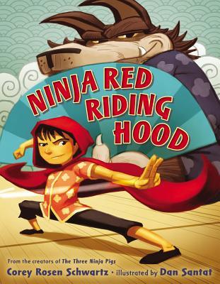 Ninja Red Riding Hood (2014) by Corey Rosen Schwartz