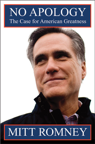 No Apology: The Case for American Greatness (2010) by Mitt Romney