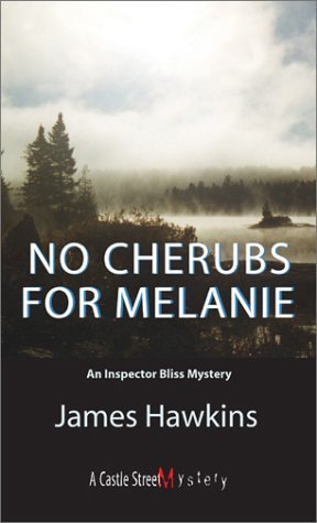 No Cherubs for Melanie (2002) by James Hawkins