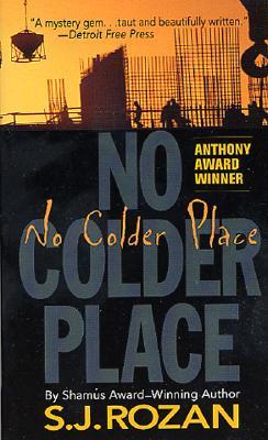 No Colder Place (1998) by S.J. Rozan