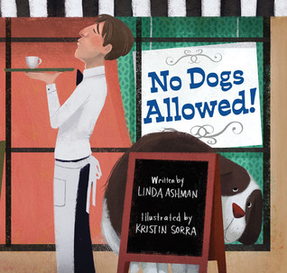 No Dogs Allowed! (2011) by Linda Ashman