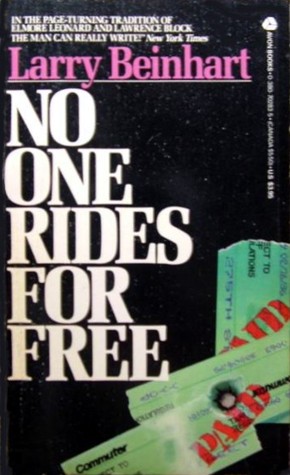 No One Rides for Free (1987) by Larry Beinhart