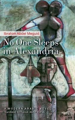 No One Sleeps in Alexandria (2006) by Ibrahim Abdel Meguid