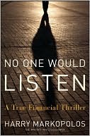 No One Would Listen: A True Financial Thriller (2009)