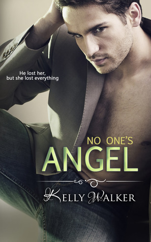 No One's Angel (2013) by Kelly  Walker