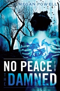 No Peace for the Damned (2012) by Megan Powell