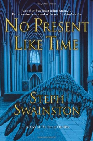 No Present Like Time (2006) by Steph Swainston