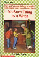 No Such Thing as a Witch (1990) by Ruth Chew