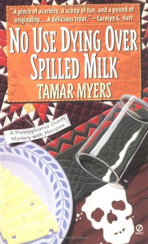 No Use Dying Over Spilled Milk (1997) by Tamar Myers