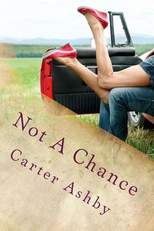 Not A Chance (2000) by Carter Ashby