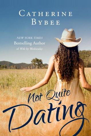 Not Quite Dating (2012) by Catherine Bybee