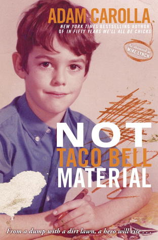 Not Taco Bell Material (2012) by Adam Carolla