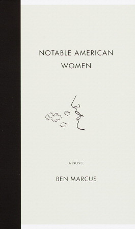 Notable American Women (2002) by Ben Marcus