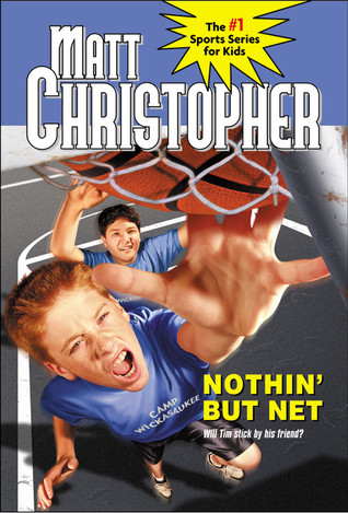 Nothin' But Net (2003) by Matt Christopher