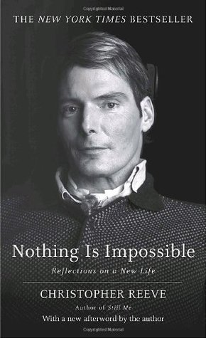 Nothing Is Impossible (2004) by Christopher Reeve