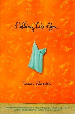 Nothing Like You (2009) by Lauren Strasnick