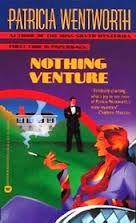 Nothing Venture (1990) by Patricia Wentworth