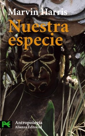 Nuestra especie (2005) by Marvin Harris