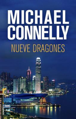 Nueve Dragones (2010) by Michael Connelly