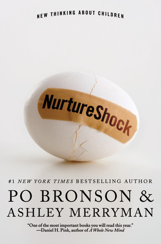 Nurture Shock: New Thinking About Children (2009) by Po Bronson