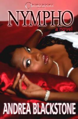 Nympho (2007) by Andrea Blackstone