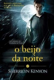 O Beijo da Noite (2010) by Sherrilyn Kenyon