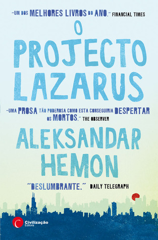 O Projecto Lazarus (2008) by Aleksandar Hemon