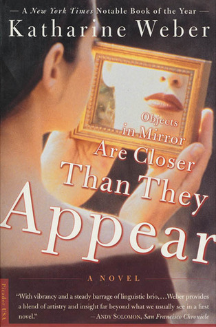 Objects in Mirror Are Closer Than They Appear: A Novel (1996)