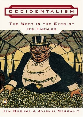 Occidentalism: The West in the Eyes of Its Enemies (2005)