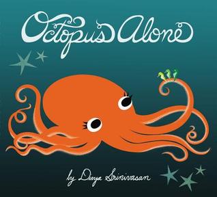 Octopus Alone (2013) by Divya Srinivasan