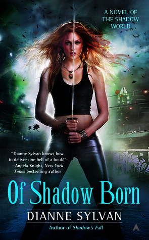 Of Shadow Born (2013) by Dianne Sylvan