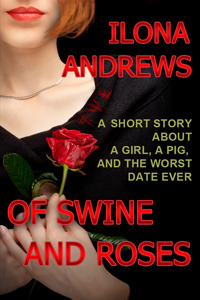 Of Swine and Roses (2000) by Ilona Andrews