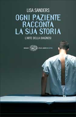 Ogni paziente racconta la sua storia: L'arte della diagnosi (2009)