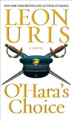 O'Hara's Choice (2005) by Leon Uris