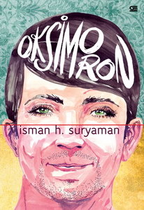 Oksimoron (2010) by Isman H. Suryaman