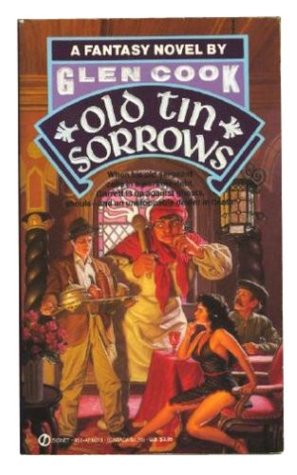 Old Tin Sorrows (1989) by Glen Cook