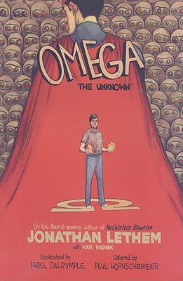 Omega the Unknown (2008) by Jonathan Lethem