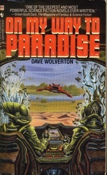 On My Way to Paradise (1989) by Dave Wolverton