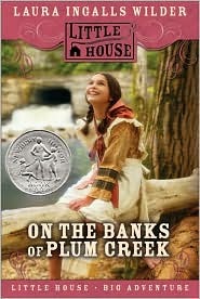 On the Banks of Plum Creek (2007) by Laura Ingalls Wilder