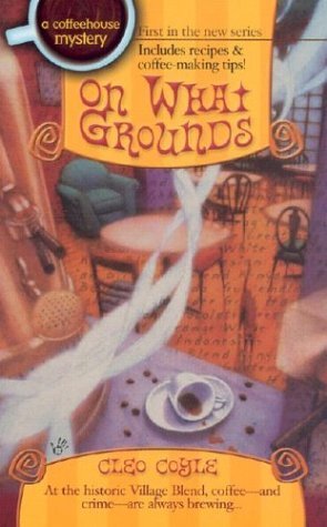 On What Grounds (2003) by Cleo Coyle