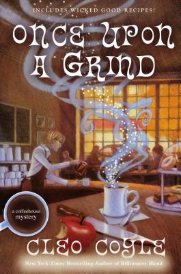 Once Upon a Grind (2014) by Cleo Coyle
