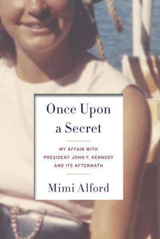 Once Upon a Secret: My Affair with President John F. Kennedy and Its Aftermath (2012)