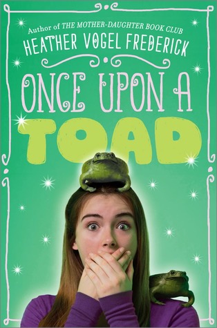 Once Upon a Toad (2012) by Heather Vogel Frederick