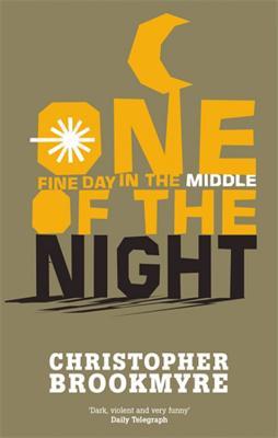 One Fine Day in the Middle of the Night (2000) by Christopher Brookmyre