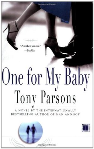 One for My Baby (2005) by Tony Parsons