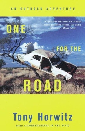 One for the Road: An Outback Adventure (2010) by Tony Horwitz