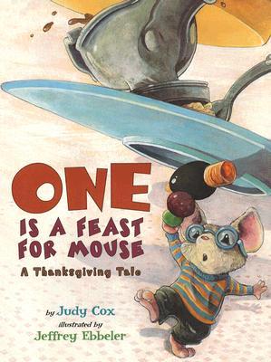 One Is a Feast for Mouse: A Thanksgiving Tale (Mouse (Holiday House)) (2008)